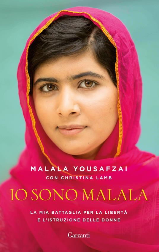 Io sono Malala. La mia battaglia per la libertà e l'istruzione delle donne - Malala Yousafzai,Christina Lamb - copertina