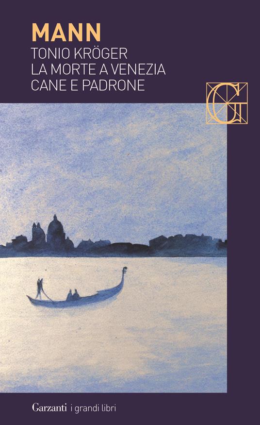 Tonio Kröger-La morte a Venezia-Cane e padrone - Thomas Mann - copertina