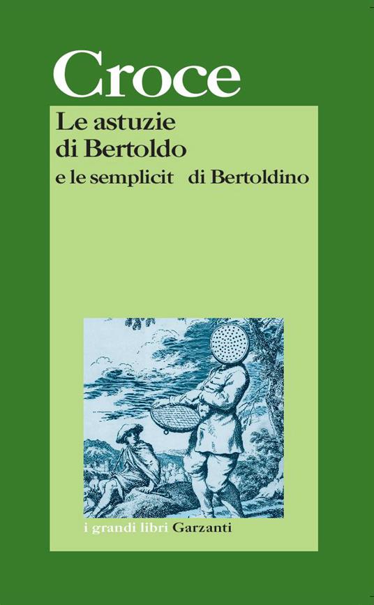 Le astuzie di Bertoldo e le semplicità di Bertoldino - Giulio Cesare Croce - copertina