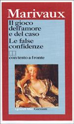 Il gioco dell'amore e del caso-Le false confidenze. Testo originale a fronte