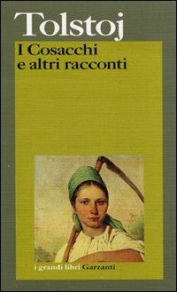 I cosacchi e altri racconti - Lev Tolstoj - copertina