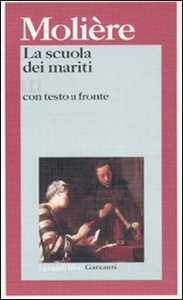 Libro La scuola dei mariti. Testo francese a fronte Molière