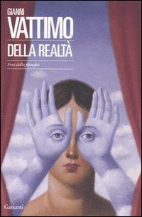 Della realtà. Fini della filosofia - Gianni Vattimo - copertina