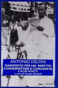 Manifesto per un partito conservatore e comunista e altri scritti - Antonio Delfini - copertina