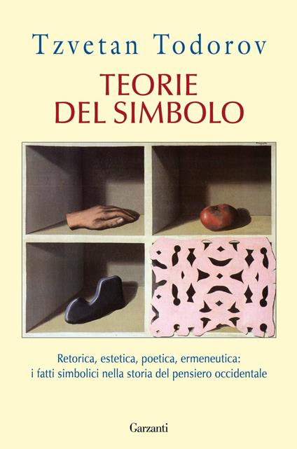 Teorie del simbolo. Retorica, estetica, poetica, ermeneutica: i fatti simbolici nella storia del pensiero occidentale - Tzvetan Todorov - copertina