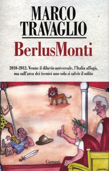 BerlusMonti. La cronaca dell'Italia travolta dal bunga bunga sul «Fatto Quotidiano» - Marco Travaglio - 3