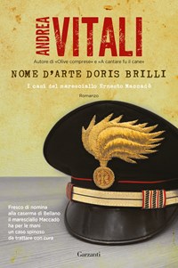 Nome d'arte Doris Brilli. I casi del maresciallo Ernesto Maccadò - Andrea  Vitali - Libro - Garzanti - Narratori moderni | IBS