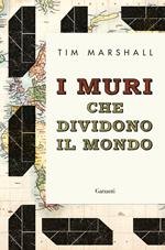 I muri che dividono il mondo