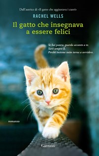 Il gatto che insegnava a essere felici - Rachel Wells - Libro - Garzanti - Elefanti  Gold