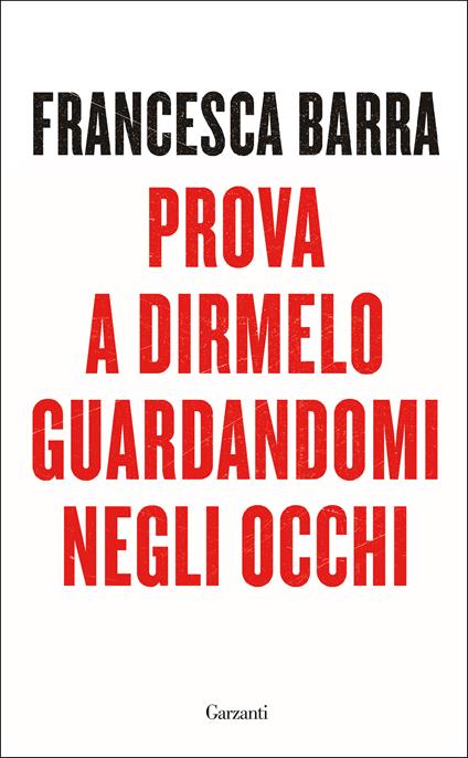 Prova a dirmelo guardandomi negli occhi - Francesca Barra - ebook