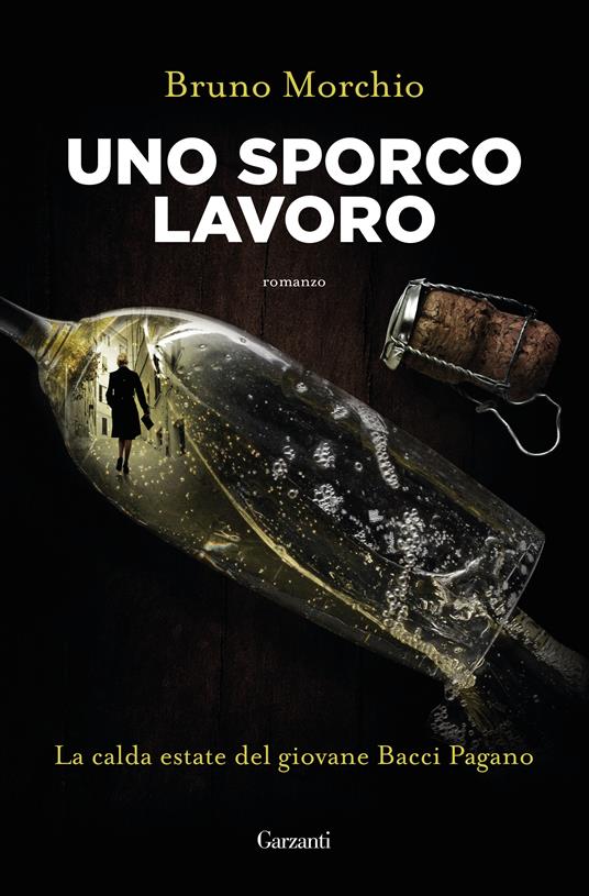 Uno sporco lavoro. La calda estate del giovane Bacci Pagano - Bruno Morchio - copertina