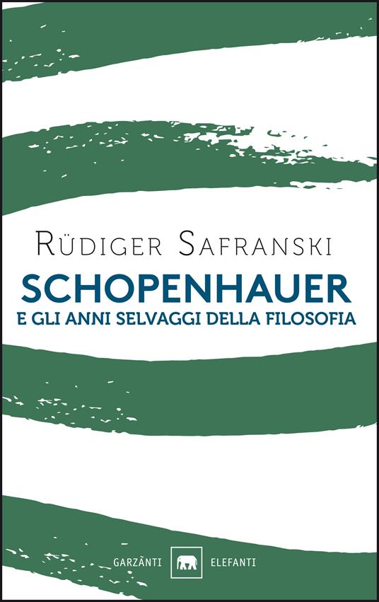 Schopenhauer e gli anni selvaggi della filosofia - Rüdiger Safranski - copertina