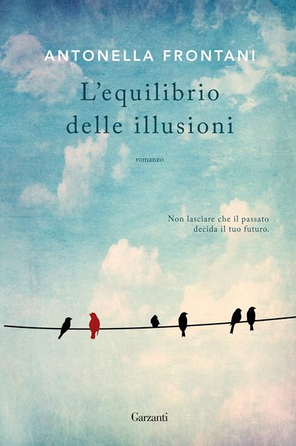 L' equilibrio delle illusioni - Antonella Frontani - ebook