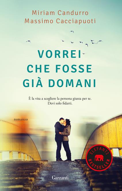 Vorrei che fosse già domani - Miriam Candurro,Massimo Cacciapuoti - copertina