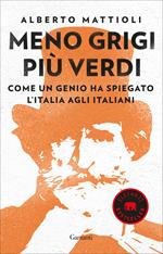 Meno grigi più Verdi. Come un genio ha spiegato l’Italia agli italiani