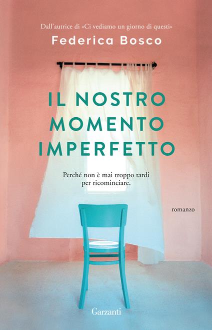 Il nostro momento imperfetto - Federica Bosco - copertina