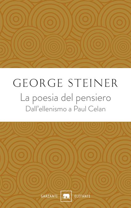 La poesia del pensiero. Dall'ellenismo a Paul Celan - George Steiner - copertina