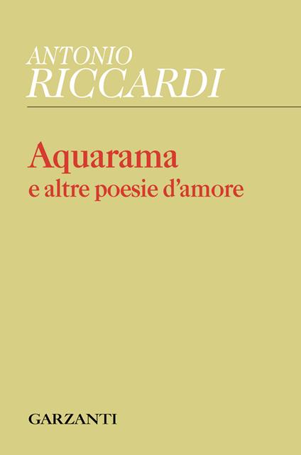 Aquarama e altre poesie d'amore - Antonio Riccardi - copertina