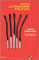 Dopo la passione politica - Josep Ramoneda - copertina