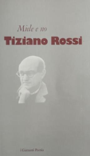 Miele e no - Tiziano Rossi - copertina