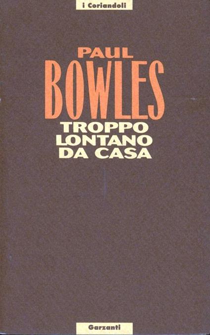 Troppo lontano da casa - Paul Bowles - copertina