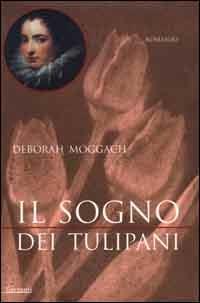 Il sogno dei tulipani - Deborah Moggach - copertina