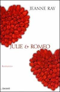 Julie & Romeo - Jeanne Ray - copertina