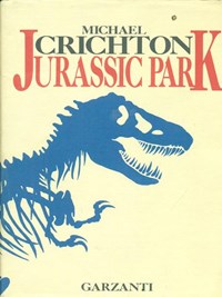 Jurassic park - Michael Crichton - Libro - Garzanti - Narratori moderni