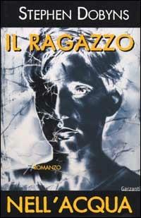 Il ragazzo nell'acqua - Stephen Dobyns - copertina