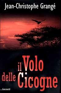 Il volo delle cicogne - Jean-Christophe Grangé - copertina