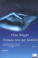 Cronaca nera per bambini - Chloe Hooper - 3