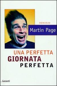 Una perfetta giornata perfetta - Martin Page - copertina