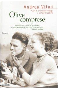 Olive comprese - Andrea Vitali - Libro - Garzanti - Narratori moderni | IBS