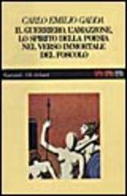 Il guerriero, l'amazzone, lo spirito della poesia nel verso immortale del Foscolo