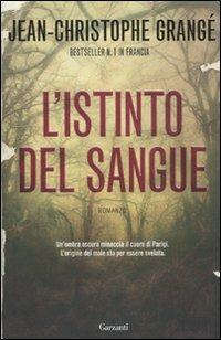 L' istinto del sangue - Jean-Christophe Grangé - copertina