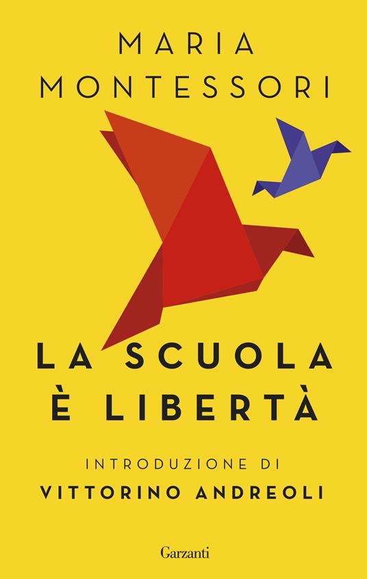 La scuola è libertà - Maria Montessori - copertina