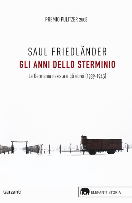 Gli anni dello sterminio. La Germania nazista e gli ebrei (1939-1945) - Saul Friedländer - copertina