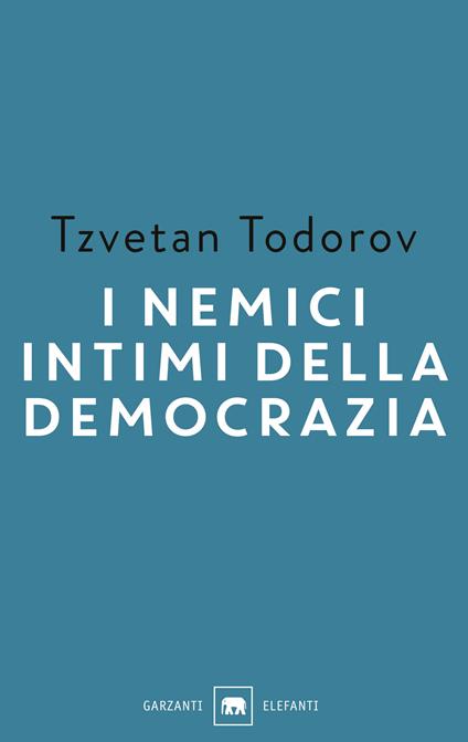 I nemici intimi della democrazia - Tzvetan Todorov - copertina