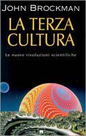 La terza cultura. Oltre la rivoluzione scientifica - John Brockman - copertina