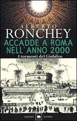 Accadde a Roma nell'anno 2000. I tormenti del giubileo