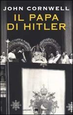 Il papa di Hitler. La storia segreta di Pio XII