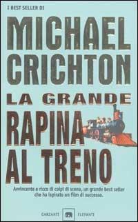 La grande rapina al treno - Michael Crichton - copertina