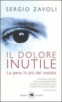 Il dolore inutile. La pena in più del malato - Sergio Zavoli - copertina