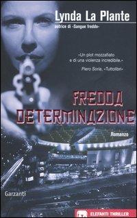 Fredda determinazione - Lynda La Plante - copertina