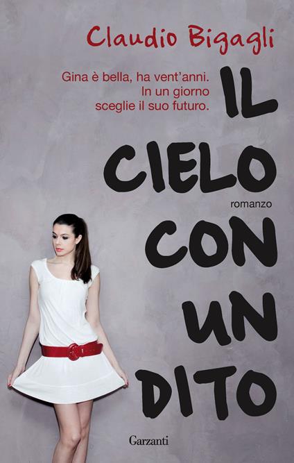 Il cielo con un dito - Claudio Bigagli - copertina