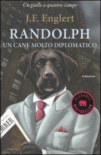 Randolph. Un cane molto diplomatico - J. F. Englert - copertina