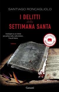 I delitti della settimana santa - Santiago Roncagliolo - copertina