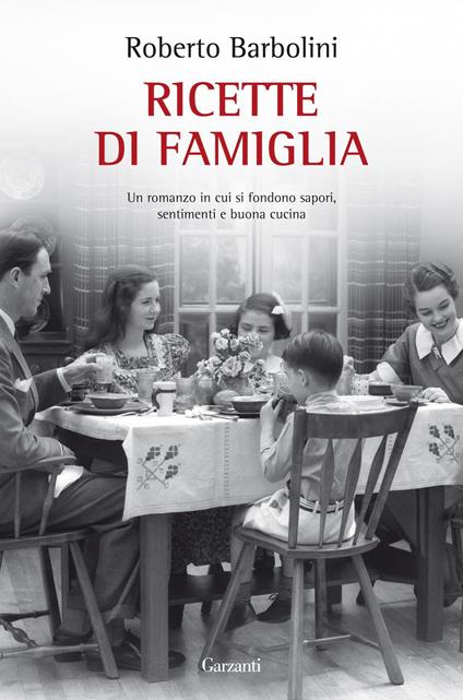 Ricette di famiglia - Roberto Barbolini - copertina