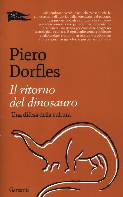 Il ritorno del dinosauro. Una difesa della cultura - Piero Dorfles - copertina