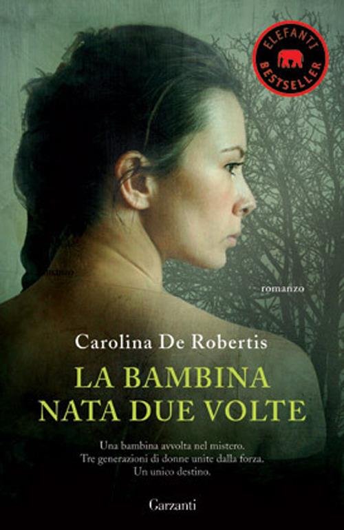 La bambina nata due volte - Carolina De Robertis - copertina